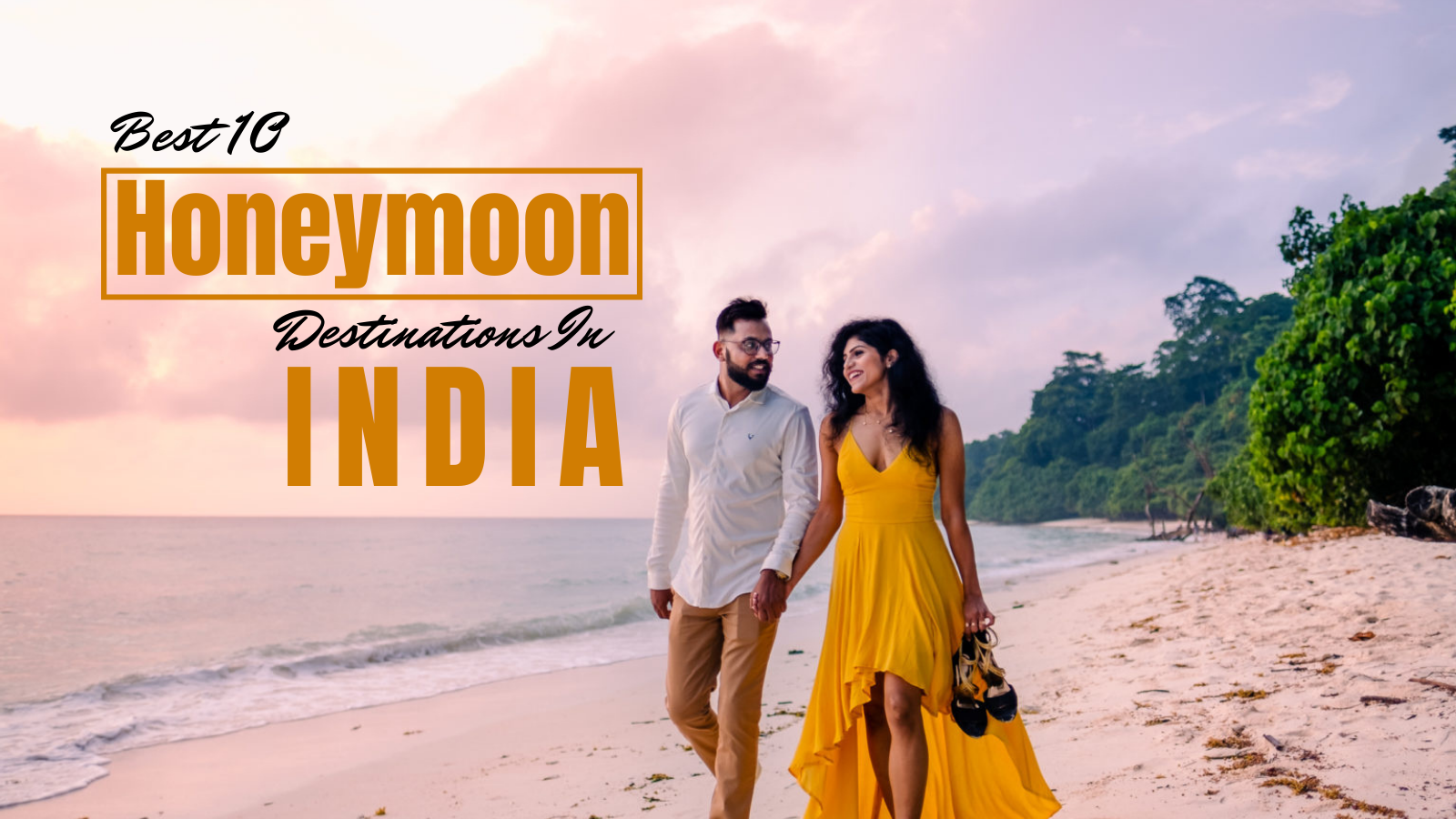 Best 10 Honeymoon Destinations In India