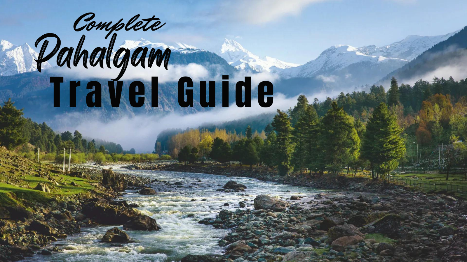 Pahalgam Tour and Travel Guide