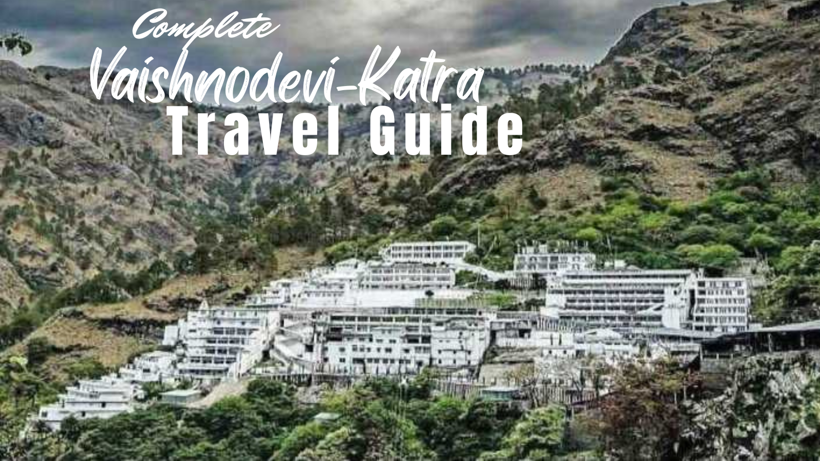 Vaishnodevi-Katra Tour and Travel Guide