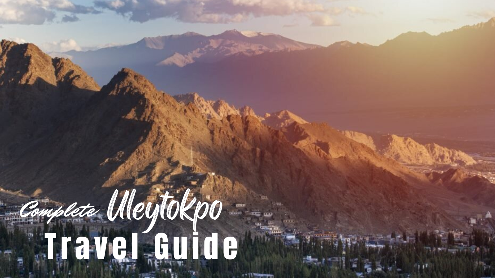 Uleytokpo-Ladakh Tour and Travel Guide