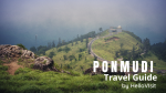Ponmudi-Kerala Tour and Travel Guide