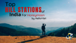 List of 20 Hill stations of India for Honeymoon