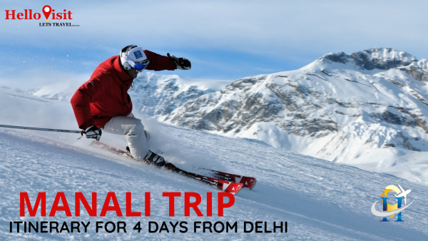 Manali Trip Itinerary for 4 Days from Delhi by Volvo Bus