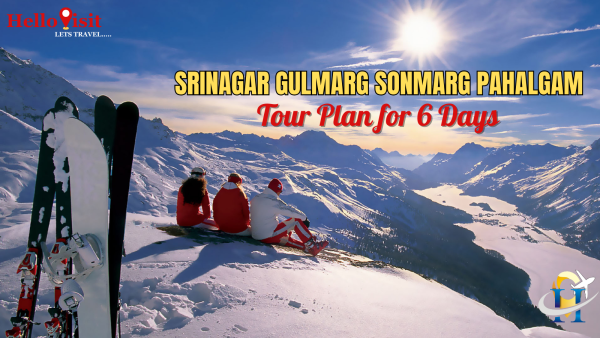 Srinagar Gulmarg Sonmarg Pahalgam Tour Plan for 6 Days