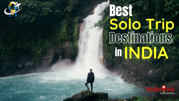 10 Best Solo Trip Destinations in India Revealed