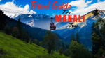 Ultimate Travel Guide for Manali Trip, Himachal Pradesh