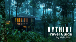 Vythiri Tour and Travel Guide