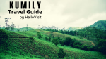 Kumily-Kerala Tour and Travel Guide