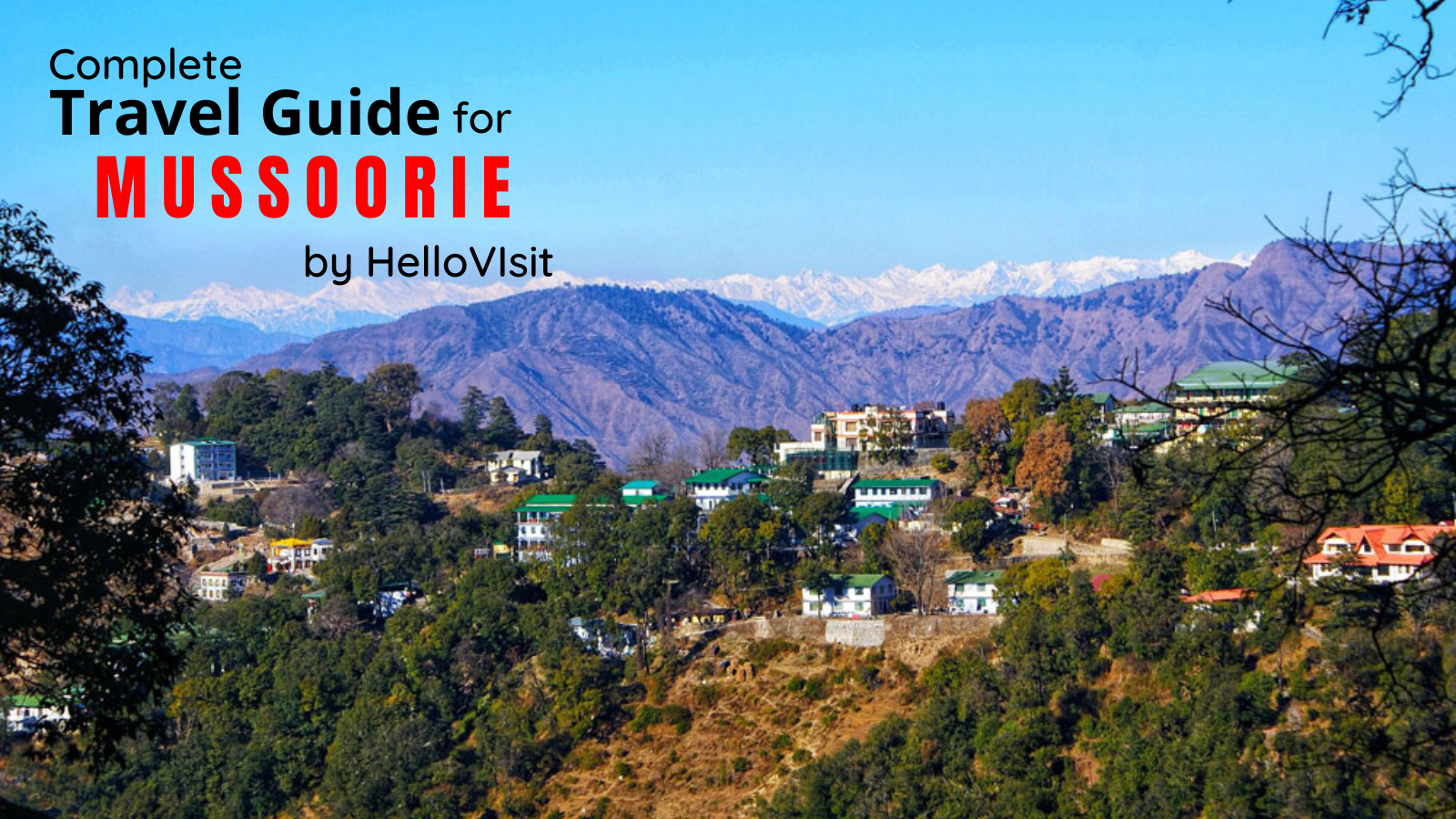 Mussoorie-Uttarakhand Tour and Travel Guide