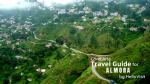 Almora-Uttarakhand Tour and Travel Guide