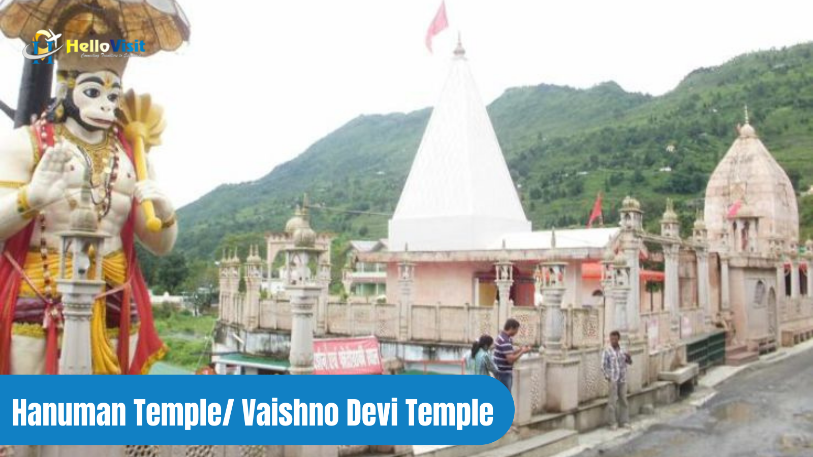 Hanuman Temple/ Vaishno Devi Temple