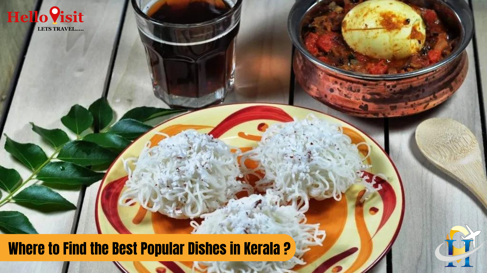 Where to Find the Best Popular Dishes in Kerala?